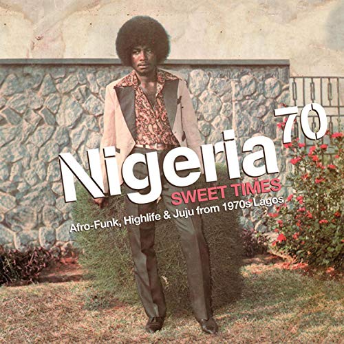 Album cover: Man in 70s style suit, "Nigeria 70" text overlay.