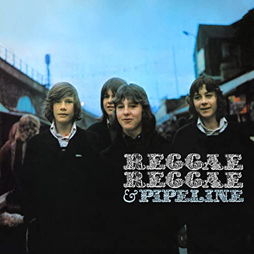 Four young men stand in a street with the text Reggae Reggae & Pipeline.