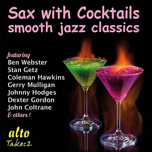 CD cover: colorful cocktails with text "Sax with Cocktails" and artist names.