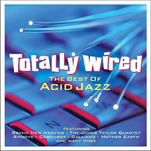 CD cover for “Totally Wired: The Best Of Acid Jazz” with blue graphics.