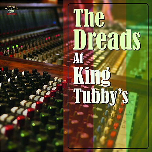 Album cover for “The Dreads At King Tubby’s” featuring a mixing console.