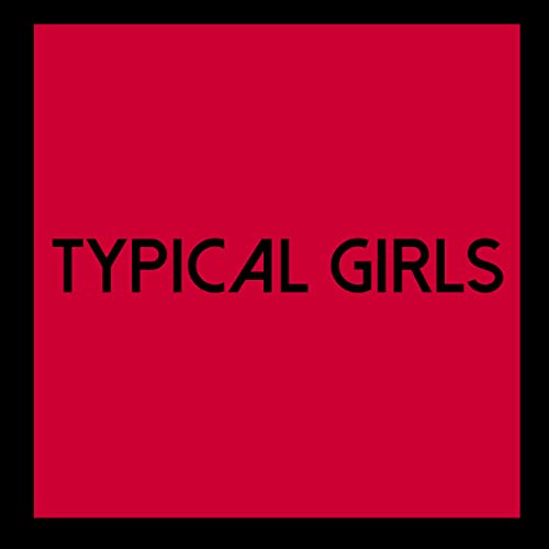 Red square with white text reading "TYPICAL GIRLS", vinyl record cover.