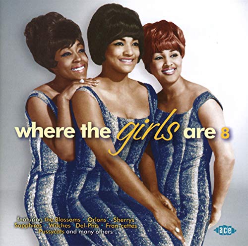 CD cover: three smiling women in blue dresses, text "Where The Girls Are 8".