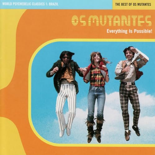 Album cover for Os Mutantes’ “Everything Is Possible!” featuring three people.