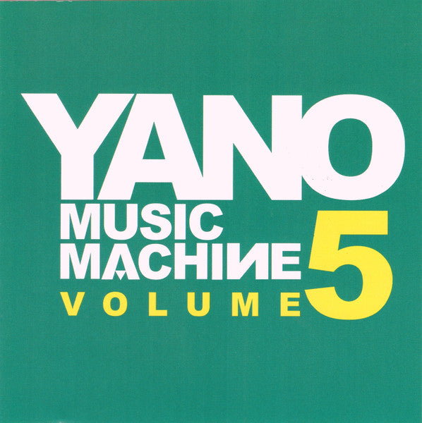 Green CD cover with white "YANO MUSIC MACHINE VOLUME 5" text.