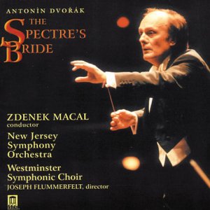 CD cover: Zdeněk Macal conducting, text “The Spectre’s Bride” visible.
