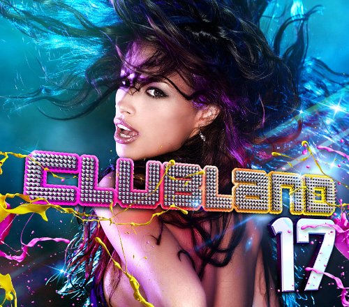 CD cover for “Clubland 17” featuring a woman with vibrant, colorful splashes.