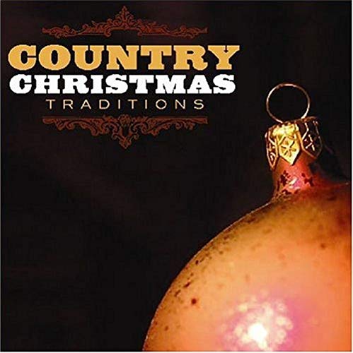 CD cover for “Country Christmas Traditions” featuring an ornament.