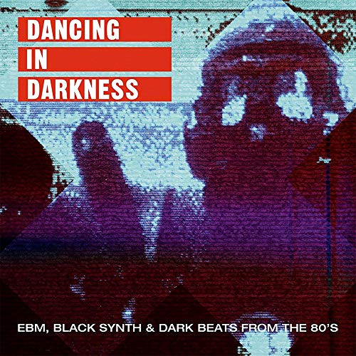 Vinyl record cover: dark, distorted image with red "Dancing In Darkness" text.