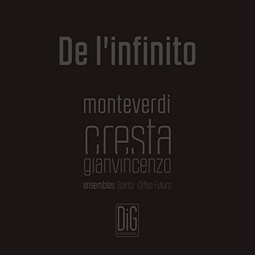 CD cover: "De l'Infinito" by Monteverdi, with white text on black.