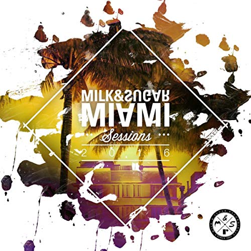 CD cover with palm trees, geometric design, and text "Milk & Sugar Miami Sessions 2016".