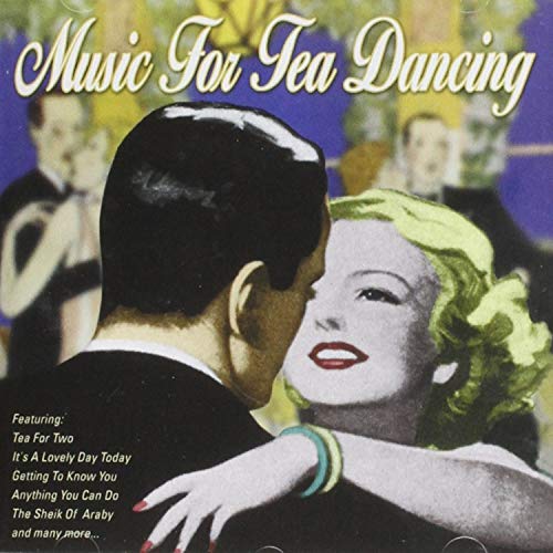 CD cover: couples dancing, vintage style, title "Music For Tea Dancing".