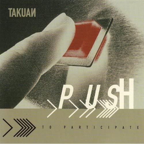 CD cover for “TAKUAN: PUSH” featuring a hand near a red button.