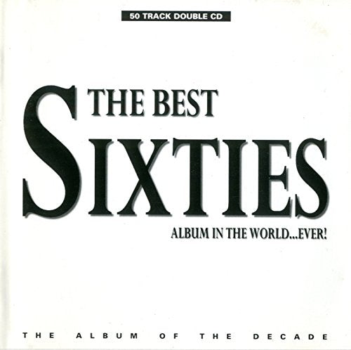 CD cover for “The Best Sixties Album In The World…Ever!”