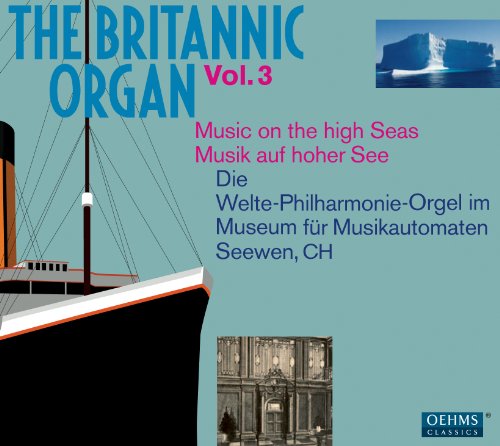 CD cover for “The Britannic Organ Vol. 3” featuring a ship illustration.