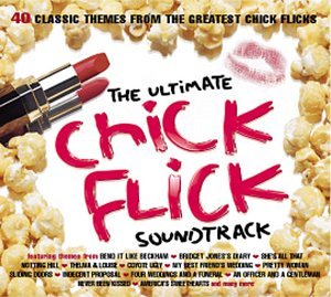 CD cover with popcorn, lipstick, and kiss mark; "The Ultimate Chick Flick Soundtrack".