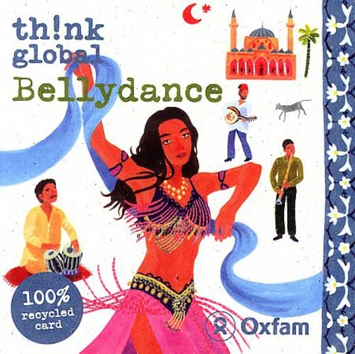 CD cover for “Think Global: Bellydance” featuring a dancer and musicians.