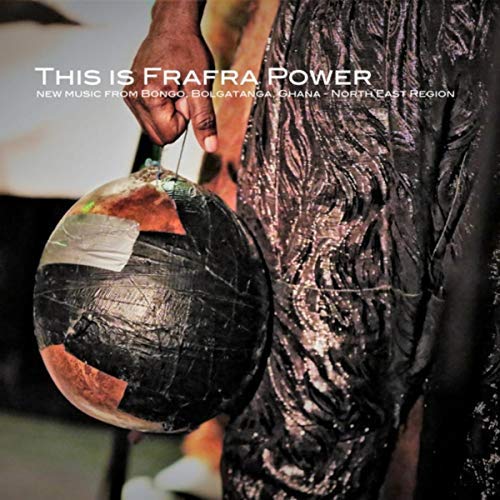 "Album cover with a person holding a drum, titled 'This is Frafra Power'."