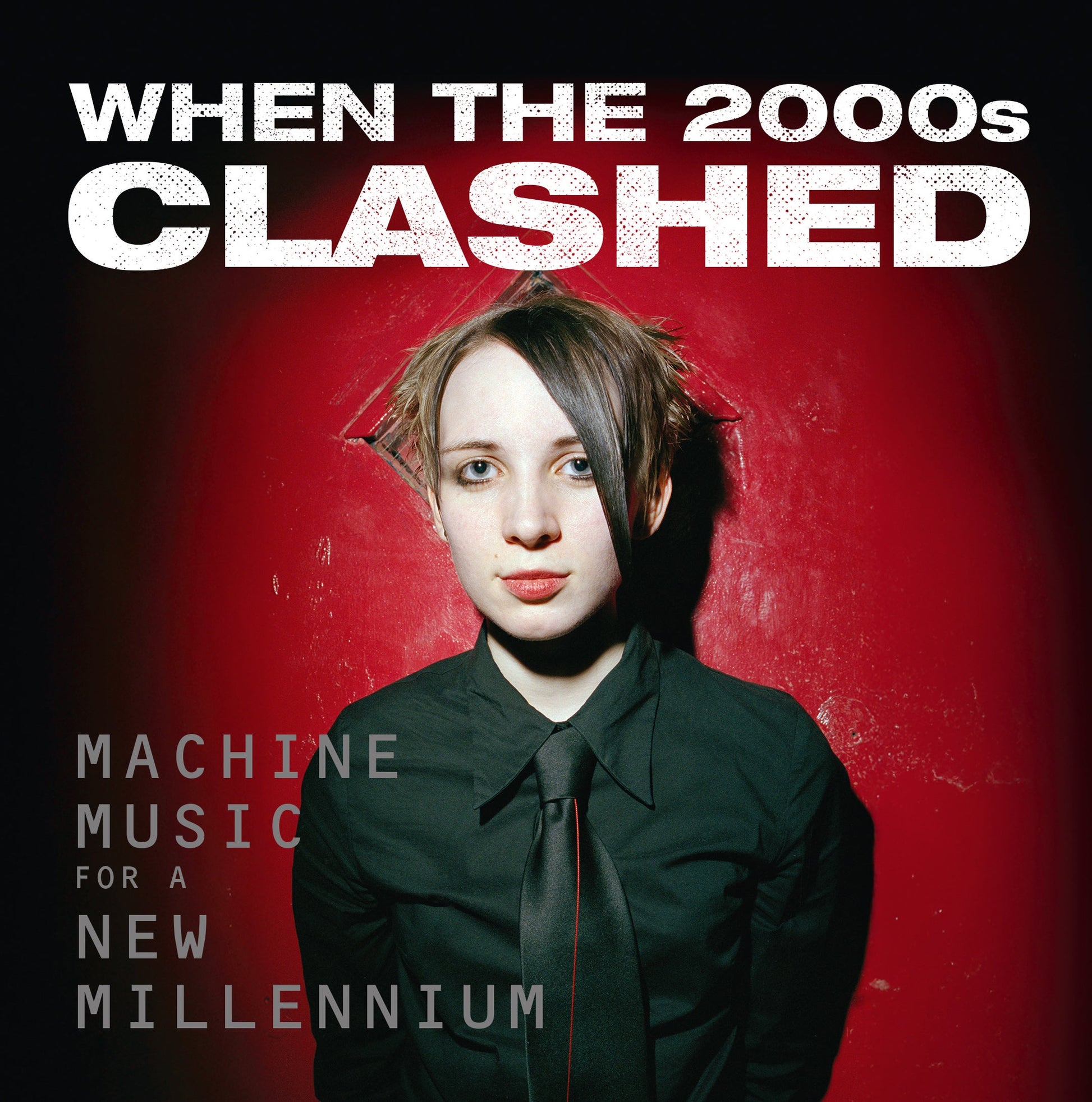 CD cover: "When The 2000s Clashed" featuring a person with dark hair.