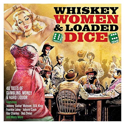 CD cover: woman in red dress, cowboys gambling, dice, text “Whiskey, Women & Loaded Dice”.