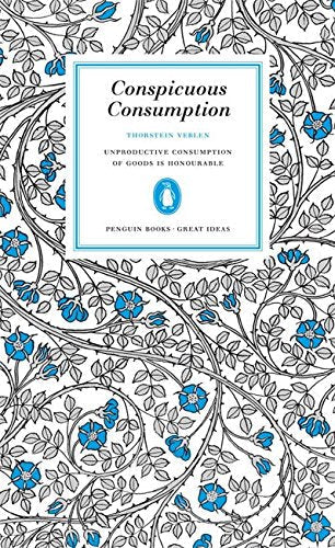 Book cover: “Conspicuous Consumption” by Thorstein Veblen, floral design.