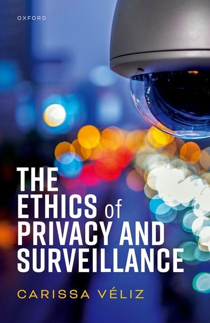 Book cover: “The Ethics of Privacy and Surveillance” with a security camera.