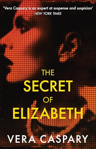 Book cover: "The Secret of Elizabeth" by Vera Caspary, with faces.