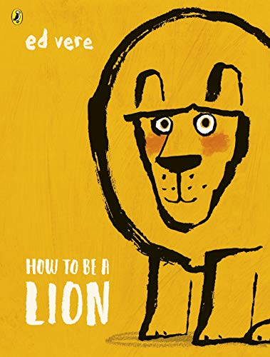 The image depicts a children's book cover featuring a lion. The alt text is: "Yellow book cover with cartoon lion and title 'How to be a Lion'."