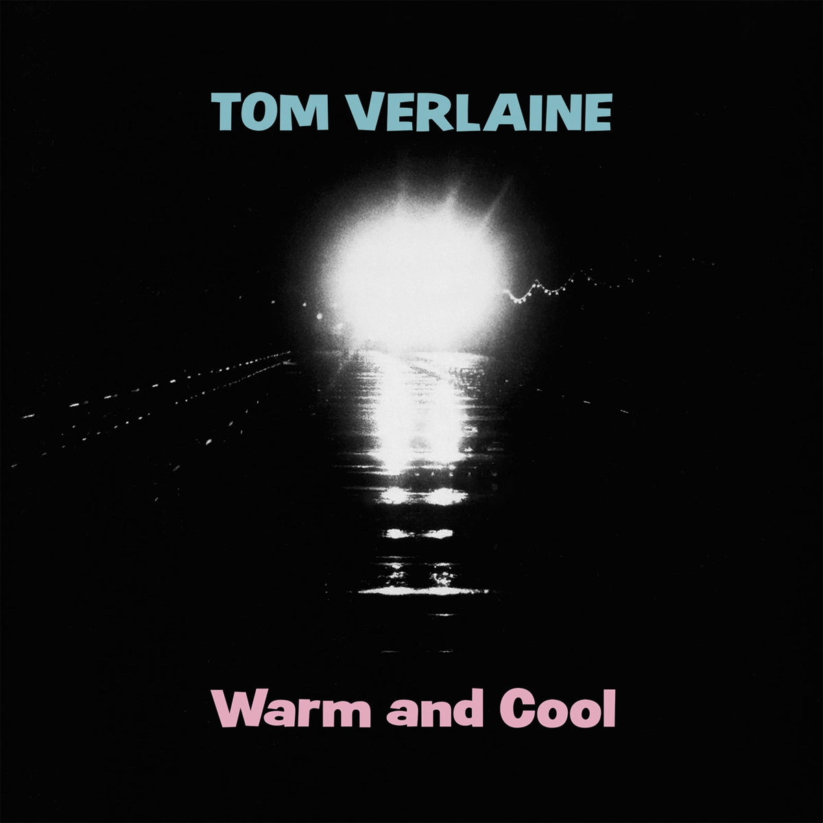 Tom Verlaine album cover, black background with bright light image.