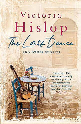Book cover: "The Last Dance" by Victoria Hislop with a Greek scene.