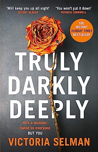 Book cover for Truly Darkly Deeply by Victoria Selman featuring a single thorny rose.