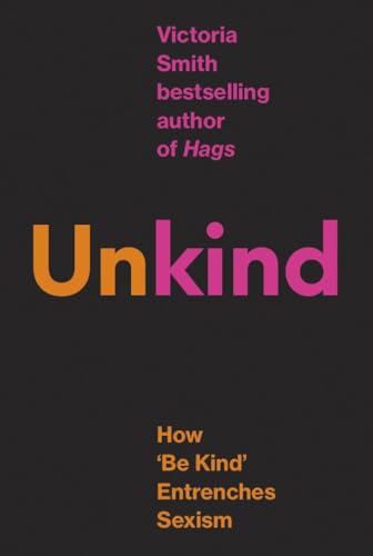 Book cover: "(Un)kind" by Victoria Smith, with bold yellow and pink text.