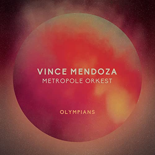 Album cover for "Olympians" by Vince Mendoza & Metropole Orkest, red and orange.