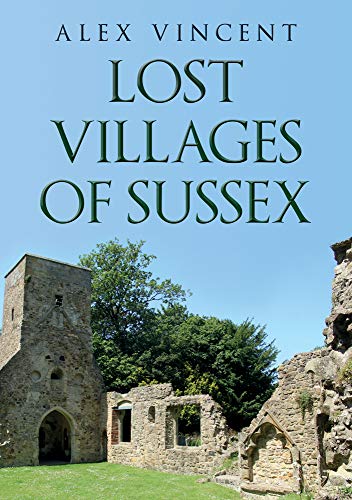 Book cover: "Lost Villages of Sussex" with ruins of a stone tower.