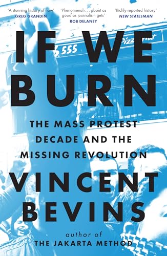 Book cover for “If We Burn” by Vincent Bevins, blue and white tones.