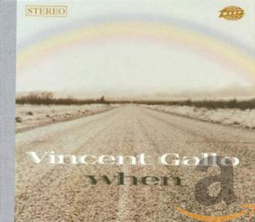 CD cover: landscape road, text “Vincent Gallo when”, and a rainbow arc.