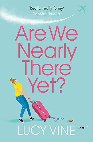 Book cover: woman with pink suitcase, title “Are We Nearly There Yet?”