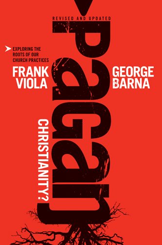 Book cover for "Pagan Christianity?" with bold text and root imagery.
