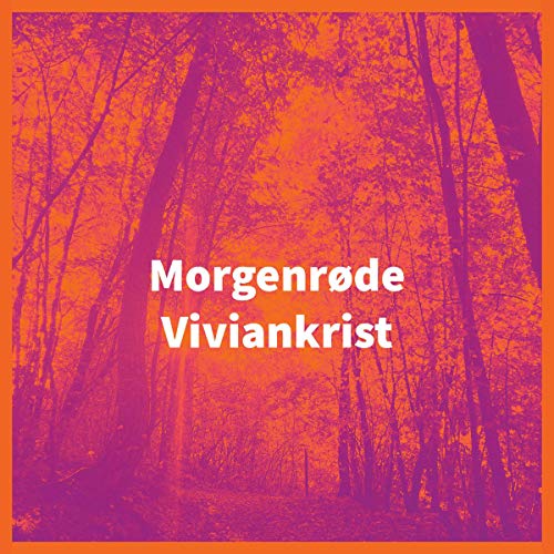 A forest scene with orange and purple hues, featuring white text "Morgenrøde Viviankrist".