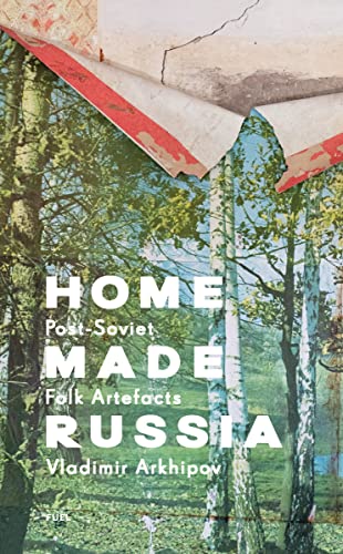 Book cover with trees, a building fragment, and bold text: "Home Made Russia".