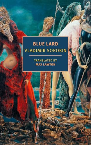 Book cover for Blue Lard by Vladimir Sorokin featuring surreal figures in a landscape.