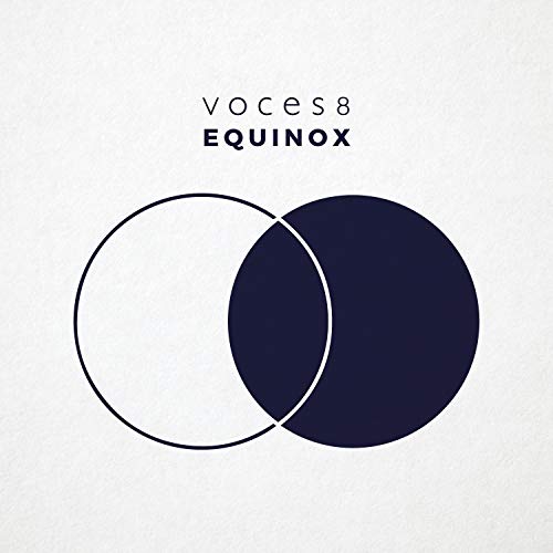 VOCES8 “EQUINOX” album cover: overlapping dark and light circles.