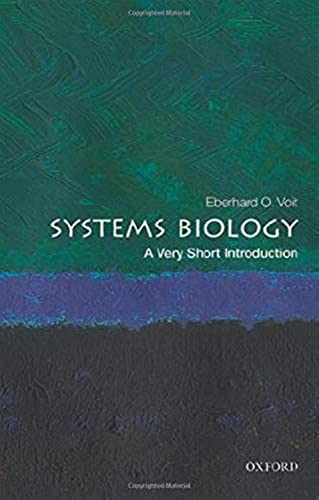 Book cover for “Systems Biology: A Very Short Introduction” by Eberhard Voit.