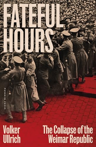 Book cover: “Fateful Hours” depicts a crowded street scene, Weimar Republic.