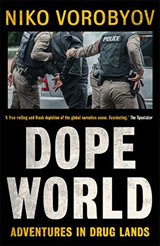 Book cover: police arresting a person, bold title "Dopeworld.