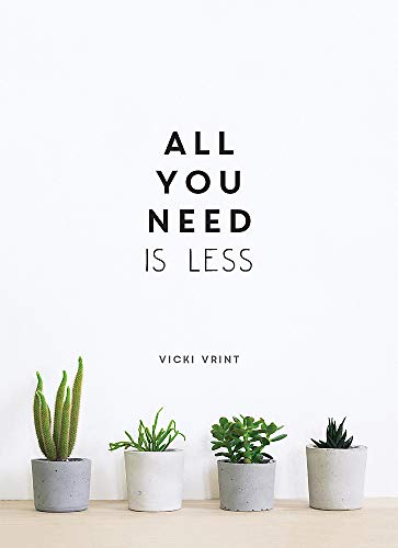 Book cover with bold text "ALL YOU NEED IS LESS" and potted plants.