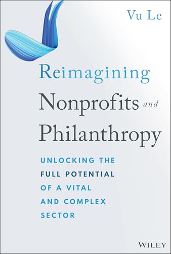 Book cover: "Reimagining Nonprofits and Philanthropy" by Vu Le, blue and white.