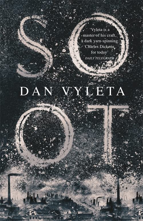 Book cover for "Soot" by Dan Vyleta, with smoky industrial cityscape.