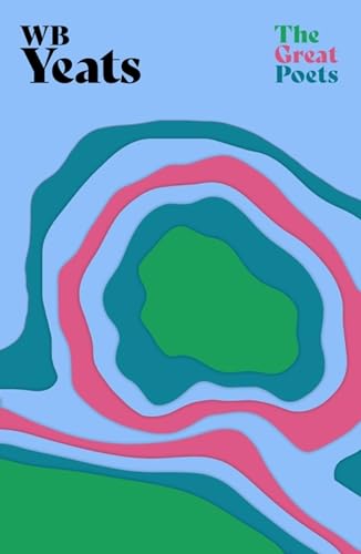 Book cover titled WB Yeats The Great Poets featuring abstract layered colorful wavy shapes.
