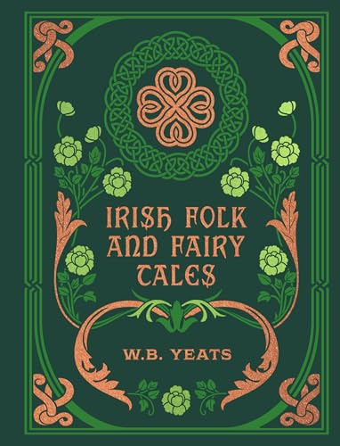 Green book cover titled Irish Folk and Fairy Tales by W.B. Yeats with floral motifs.